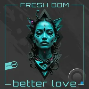Fresh Dom - Better Love (2026)