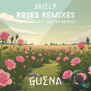Ariel9 - Roses (Remixes) (2026)