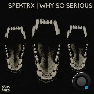Spektrx - Why So Serious (2026)