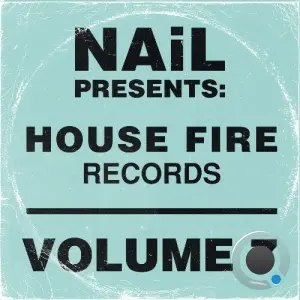 NAiL Presents House Fire Records Vol 7 (2026)