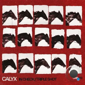 Calyx - In Check / Triple Shot (2026)