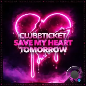 Clubbticket - Save My Heart Tomorrow (2026)