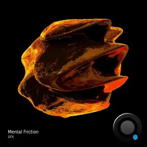 GFX - Mental Friction (2026)