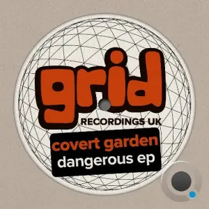 Covert Garden - Dangerous (2026)