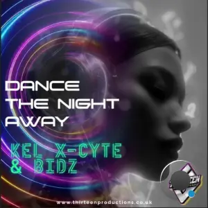 Kel X-Cyte & Bidz - DANCE THE NIGHT AWAY (2026)