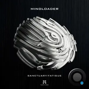 Mindloader - Sanctuary/Fatigue (2026)