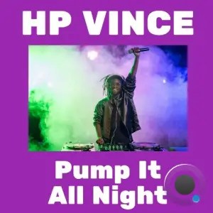 HP Vince - Pump It All Night (2026)