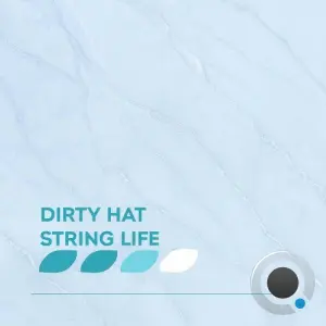 Dirty Hat - String Life (2026)