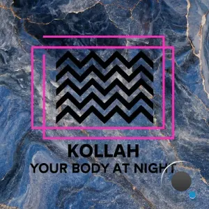 Kollah - Your Body At Night (2026)
