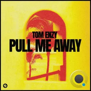 Tom Enzy - Pull Me Away (2026)