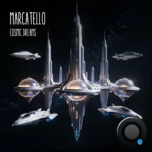 Marcatello - Cosmic Dreams (2026)