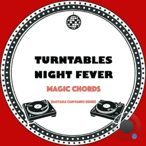 Turntables Night Fever - Magic Chords (Raffaele Ciavolino Remix) (2026)