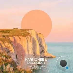 Harmonee & deCourcy - All I Ever See (2026)