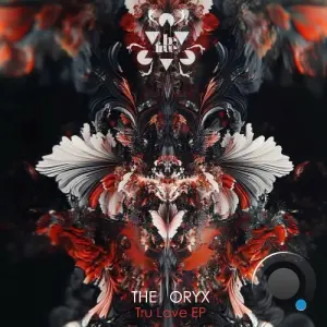 The Oryx - Tru Love (2026)