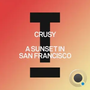 Crusy - A Sunset In San Francisco (2026)