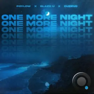 Poylow x Blaze U x Cuervo - One More Night (2026)