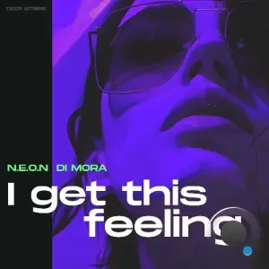 N.E.O.N & Di Mora - I Get This Feeling (2026)