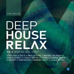 DEEP HOUSE RELAX 2026: The Pulse (2026)