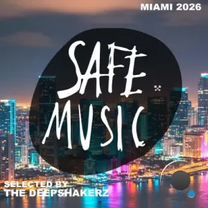 Safe Miami 2026 (Selected by The Deepshakerz) (2026)