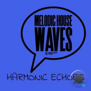 Melodic House Waves: Harmonic Echoes, Vol. 10 (2026)