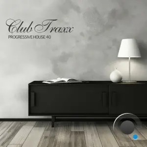 Club Traxx - Progressive House 40 (2026)