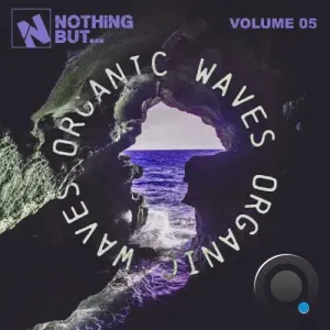 Nothing But... Organic Waves, Vol. 05 (2026)