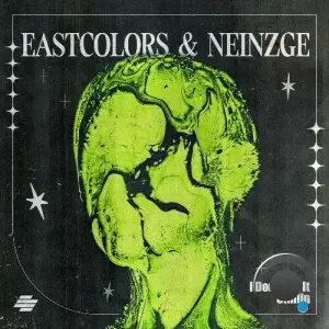 Eastcolors & Neinzge - Chillin / I Don't Get It (2026)