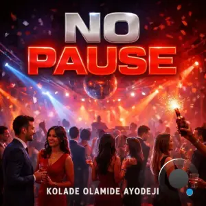 Kolade Olamide Ayodeji - No Pause (2026)