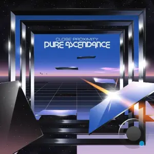 Close Proximity - Pure AscenDance (2026)