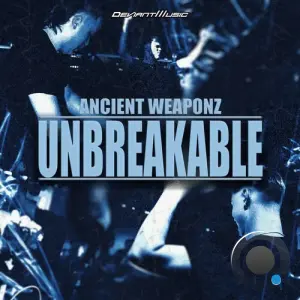 Ancient Weaponz - Unbreakable (2026)