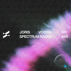 Joris Voorn - Spectrum Radio 466 (2026-03-27)