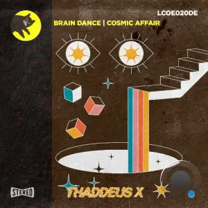 Thaddeus X - Brain Dance / Cosmic Affair (2026)