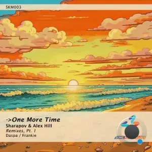 Sharapov & Alex Hill - One More Time: Remixes, Pt. 1 (2026)