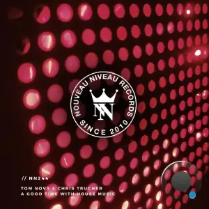 Tom Novy & Chris Trucher - A Good Time with House Music (2026)