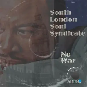South London Soul Syndicate - No War (2026)