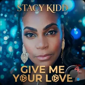 Stacy Kidd - Give Me Your Love (2026)
