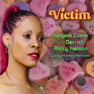 Vangela Crowe x Derrick Ricky Nelson - Victim (Corey Holmes Remixes) (2026)