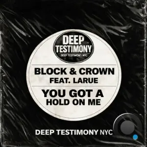 Block & Crown Feat. Larue - You Got A Hold On Me (2026)