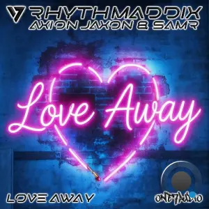 Rhythmaddix ft Axion Jaxon & Samr - Love Away (2026)