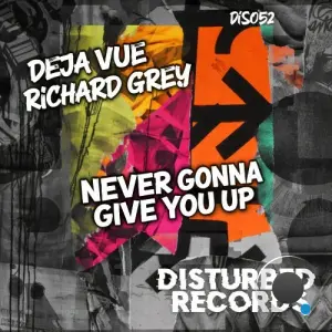 Deja Vue & Richard Grey - Never Gonna Give You Up (2026)