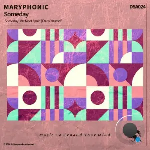 M A R Y P H O N I C - Someday (2026)