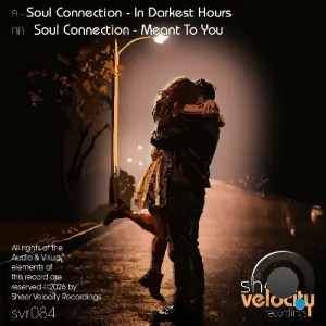 Soul Connection - In Darkest Hours / Meant To You (2026)