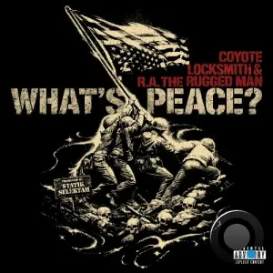 Coyote - Whats Peace? feat Locksmith, RA The Rugged Man (2026)