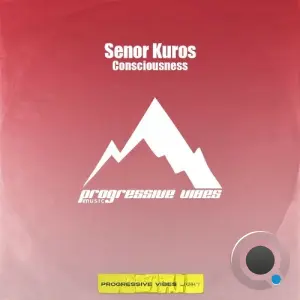 Senor Kuros - Consciousness (2026)