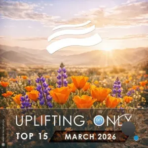 Uplifting Only Top 15: March 2026 (Extended Mixes) (2026)