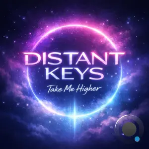 Distant Keys - Take Me Higher (2026)
