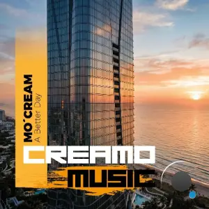 Mo'Cream - A Better Day (2026)