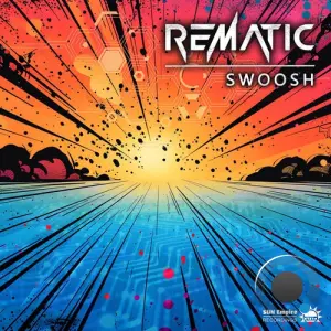 Rematic - Swoosh (2026)
