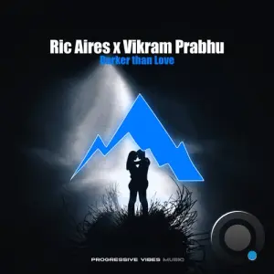 Ric Aires And Vikram Prabhu - Darker Than Love (2026)