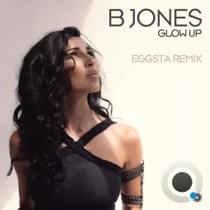 B Jones - Glow Up Eggsta Remix (2026)